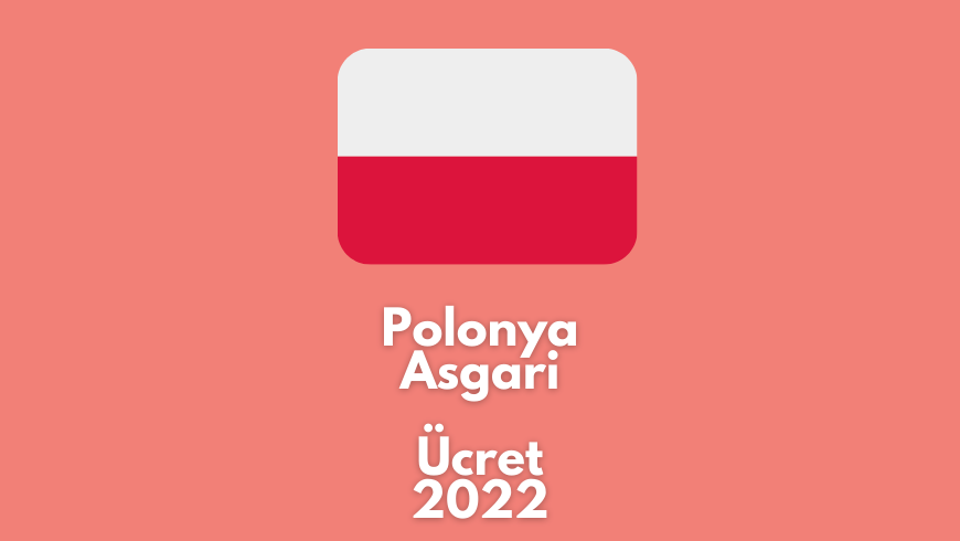 Polonya Asgari Ücret – 2022 – Polonya Yaşam Rehberi Polonya Asgari Ucret 2022 Ne Kadar